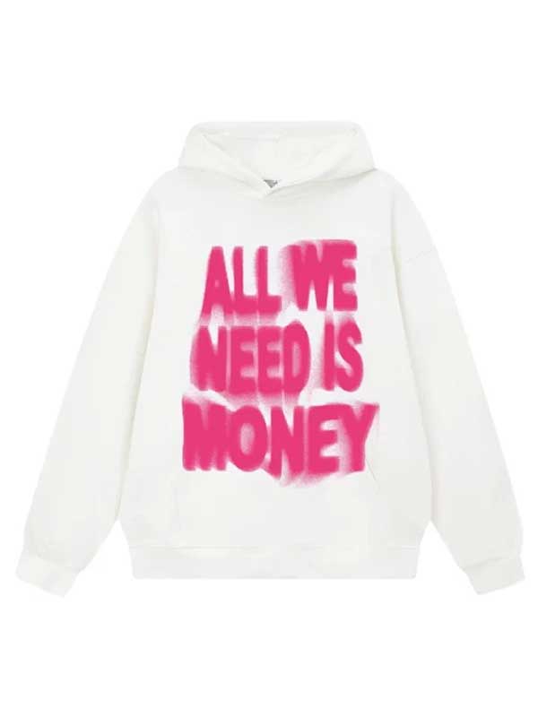 All We Need Is Money Pullover Fleece Hoodie