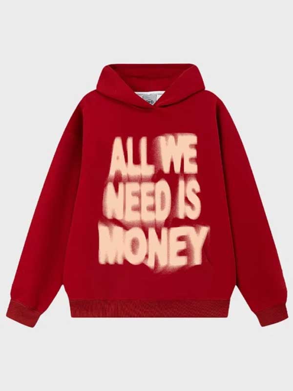 All We Need Is Money Pullover Fleece Hoodie