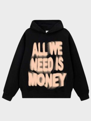 All We Need Is Money Pullover Fleece Hoodie